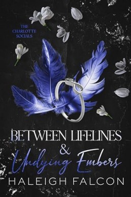 Between Lifelines & Undying Embers (The Charlotte Socials 2)
