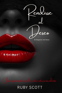 Rendirse al Deseo (El Despertar del Deseo nº 4) (Spanish Edition)