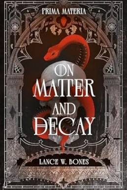 Prima Materia (On Matter and Decay 1)