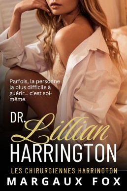 Dr. Lillian Harrington  (Les Chirurgiennes Harrington t. 1) (French Edition)