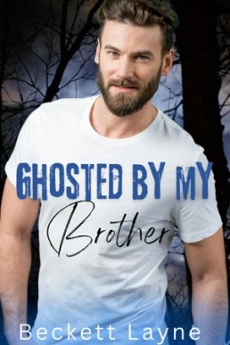 Ghosted By My Brother