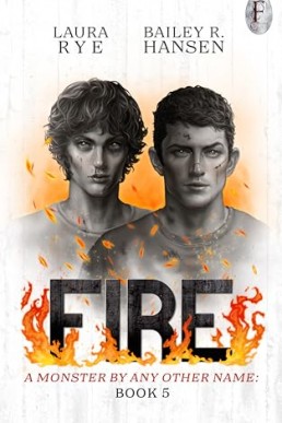 Fire (A Monster By Any Other Name #5)