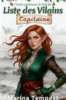 La Capitaine de la Liste des Vilains (Pirates Lesbiennes de Noël #1) (French Edition)
