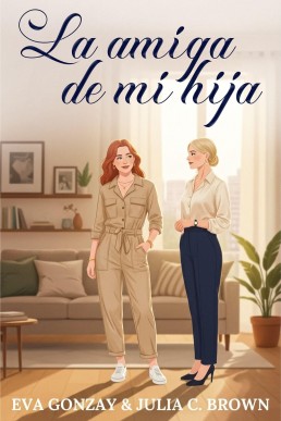 La amiga de mi hija (Spanish Edition)