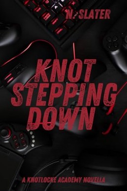 Knot Stepping Down (Knotlocke Academy)