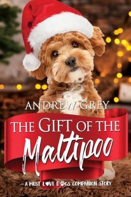 The Gift of the Maltipoo  (Must Love Dogs)