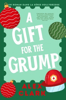 A gift for the grump (French Edition)