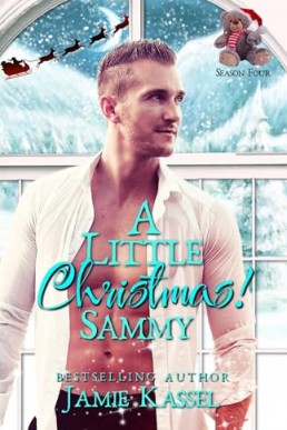 A LIttle Christmas: Sammy (Little Christmas Season 4)