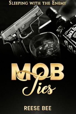 MOB TIES - Sleeping with the Enemy