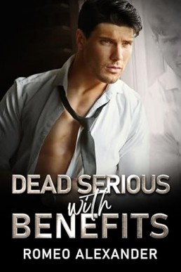 Dead Serious with Benefits (Finding the Right Brother 3)
