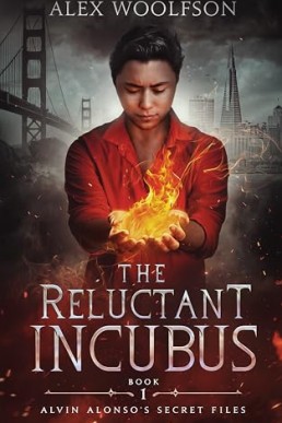The Reluctant Incubus (Alvin Alonso's Secret Files 1)