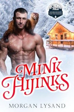 Mink Hijinks (Double-Booked for the Holidays)