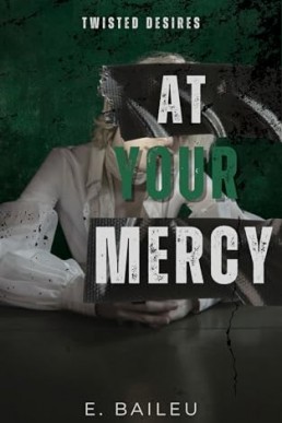 At Your Mercy (Twisted Desires 4)