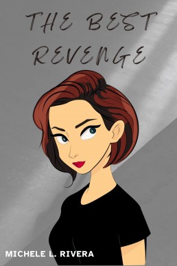 The Best Revenge - Michele L. Rivera