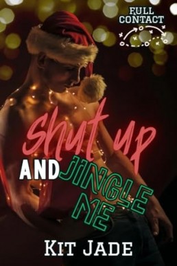 Shut Up and Jingle Me (Full Contact 2)
