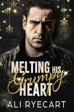 Melting His Grumpy Heart