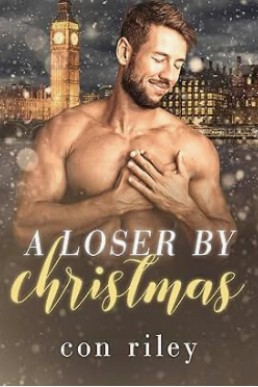 A Loser by Christmas (Con Riley's Christmas Collection 4)