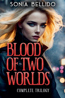 Blood of Two Worlds. Complete Trilogy