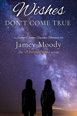 Wishes Don't Come True (The Wishing Star Series Book 4)