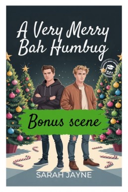 A Very Merry Bah Humbug Bonus scene (PCU Frat Book 2.1)