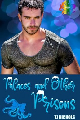 Palaces and other Prisons (Tinsel and Tentacles 3.0)