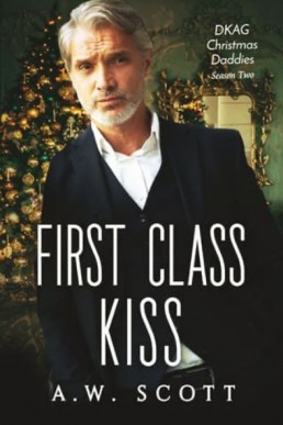 First Class Kiss (DKAG Christmas Daddies Season Two)
