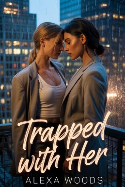 Trapped with Her