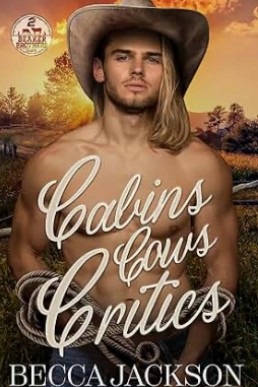 Cabins Cows Critics (Beaker Brothers Ranch 2)