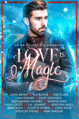 Love is Magic: An MM Holiday Gift Anthology