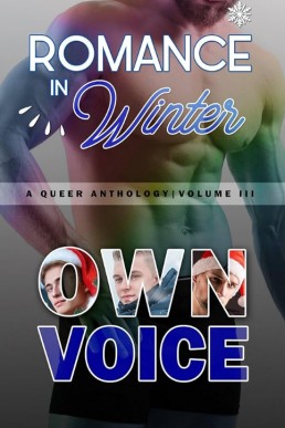 Romance is Winter (Own Voice Anthology Volume 3)