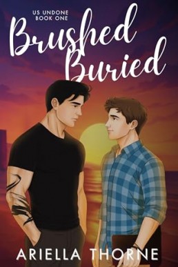 Brushed and Buried (Us Undone 1)