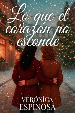 Lo que el corazón no esconde (Spanish Edition)