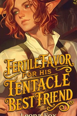 Fertile Favor for His Tentacle Best Friend (Fertile Favors)