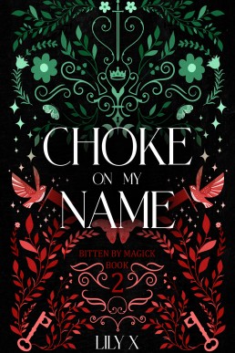 Choke On My Name (Bitten By Magick Book 2)