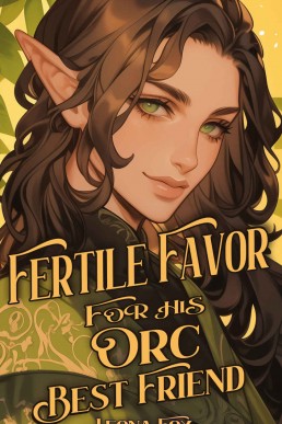 Fertile Favor for His Orc Best Friend: A Fantasy MM Romance (Fertile Favors)