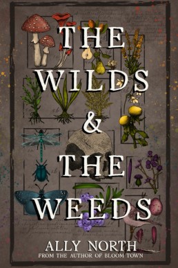 The Wilds & The Weeds