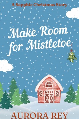 Make Room for Mistletoe