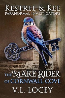 The Mare Rider of Cornwall Cove (Kestrel & Kee Paranormal Investigators 2)