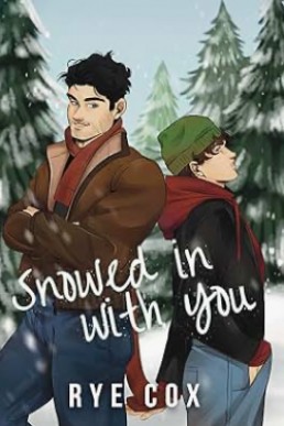 Snowed in With You