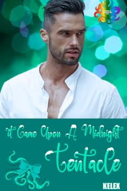 It Came Upon a Midnight Tentacle (Tinsel and Tentacles)
