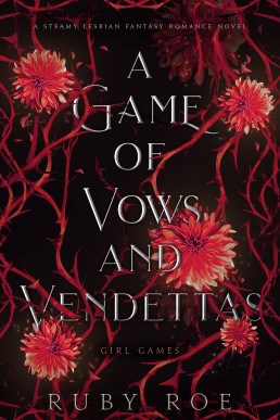 A Game of Vows and Vendettas (Girl Games Book 4)