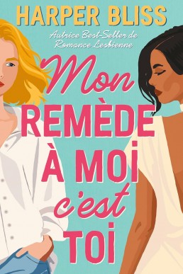 Mon remède à moi c'est toi (French Edition)