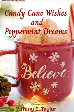 Candy Cane Wishes and Peppermint Dreams