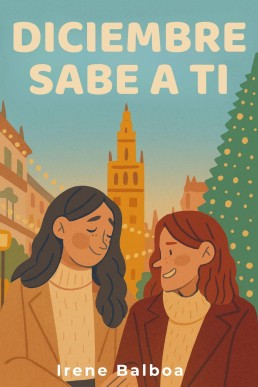 Diciembre sabe a ti (Spanish Edition)