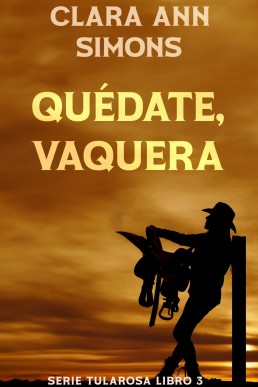 Quédate, vaquera (Senderos de Tularosa nº 3) (Spanish Edition)