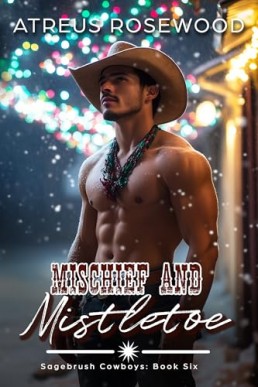 Mischief and Mistletoe (Sagebrush Cowboys 6)