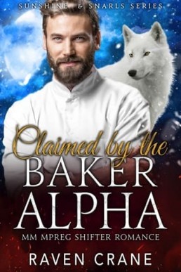 (Sunshine & Snarls 3) Claimed by the Alpha Baker