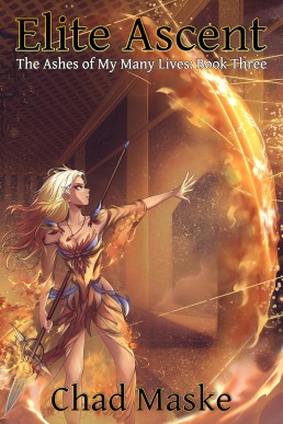 Elite Ascent (Ashes of My Many Lives Book 3)