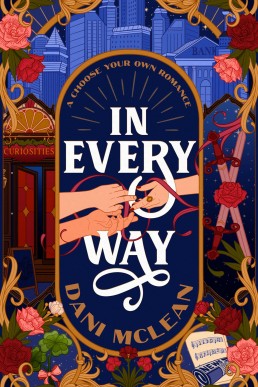 In Every Way: A Choose-Your-Own-Adventure Romance