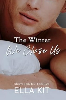 The Winter We Chose Us (Always Been You 2)